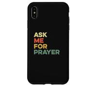 Ask Me For Prayer Pray Praying Christians Intercession Jesus Case for iPhone XS Max