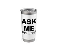 Ask Me here to Help in Black Stainless Steel Insulated Tumbler