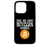 Ask Me How Cryptocurrency Works Case for iPhone 15 Pro Max