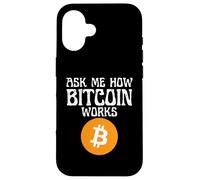 Ask Me How Cryptocurrency Works Case for iPhone 16