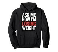 Ask Me How I'm Losing Weight Pullover Hoodie