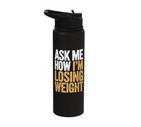 Ask Me How I'm Losing Weight Stainless Steel Insulated Water Bottle