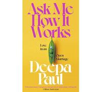 Ask Me How It Works : Love in an Open Marriage