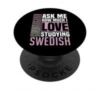 Ask Me How Much I Love Studying the Swedish Language PopSockets Adhesive PopGrip