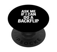 Ask Me If I Can Do A Backflip Fun Gymnastics Humor PopSockets Adhesive PopGrip