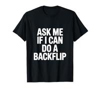 Ask Me If I Can Do A Backflip Fun Gymnastics Humor T-Shirt
