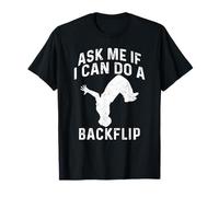 Ask Me If I Can Do A Backflip Parkour T-Shirt