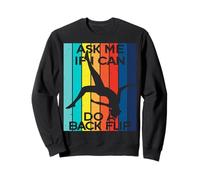 Ask Me If I Can Do A Backflip Shirt Parkour Free running Sweatshirt