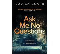 Ask Me No Questions : A gripping British detective crime thriller