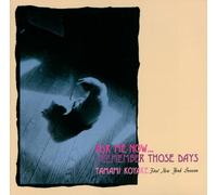 Ask Me Now (I Remember Those Days)