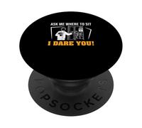 Ask Me Where To Sit I Dare You Funny Ushering Proud Ushers PopSockets Adhesive PopGrip