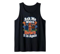 Ask Me Which Down It is Again Down Marker Dad Tank Top