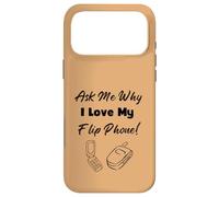 Ask Me Why I Love My Flip Phone Case for iPhone 17 Pro Max