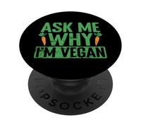 Ask me why I'm Vegan PopSockets Adhesive PopGrip
