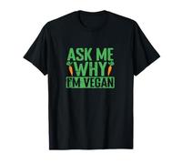 Ask me why I'm Vegan T-Shirt