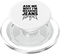 Ask Me Why I'm Wearing Jeans PopSockets PopGrip for MagSafe