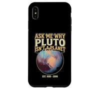 Ask Me Why Pluto Isn't A Planet - Astronomy Humor Case for iPhone XS Max