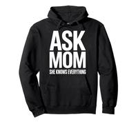 Ask Mom She Knows Everything Funny Mother Pullover Hoodie