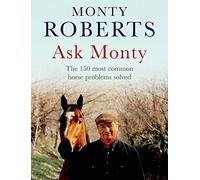 Ask Monty: The 150 most common horse problems solved