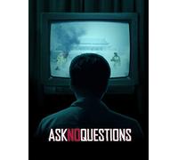 Ask No Questions