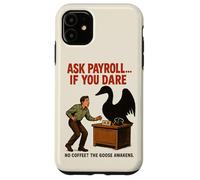 Ask Payroll If You Dare Funny HR Goose Horror Retro Movie Case for iPhone 11
