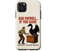 Ask Payroll If You Dare Funny HR Goose Horror Retro Movie Case for iPhone 11 Pro Max