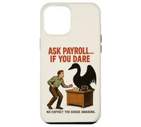 Ask Payroll If You Dare Funny HR Goose Horror Retro Movie Case for iPhone 12 Pro Max