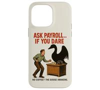 Ask Payroll If You Dare Funny HR Goose Horror Retro Movie Case for iPhone 14 Pro Max