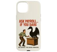 Ask Payroll If You Dare Funny HR Goose Horror Retro Movie Case for iPhone 15 Plus