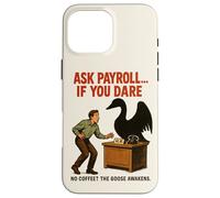 Ask Payroll If You Dare Funny HR Goose Horror Retro Movie Case for iPhone 16 Pro Max