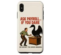Ask Payroll If You Dare Funny HR Goose Horror Retro Movie Case for iPhone XS Max