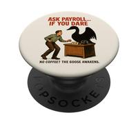 Ask Payroll If You Dare Funny HR Goose Horror Retro Movie PopSockets Adhesive PopGrip