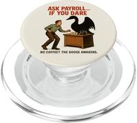 Ask Payroll If You Dare Funny HR Goose Horror Retro Movie PopSockets PopGrip for MagSafe