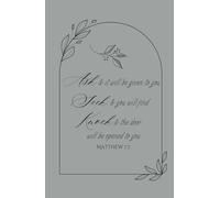 Ask, Seek, Knock: A5 5.83 x 8.27, 192 Pages, Lined, Writing Journal