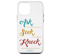 Ask... Seek... Knock... Matthew 7:7 Christian Bible Promise Case for iPhone 12 mini