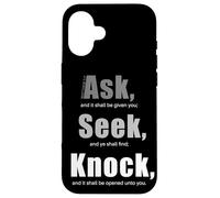 Ask... Seek... Knock... Matthew 7:7 Christian Bible Promise Case for iPhone 16