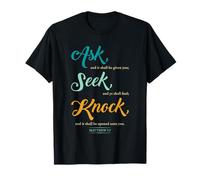 Ask... Seek... Knock... Matthew 7:7 Christian Bible Promise T-Shirt