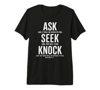 Ask Seek Knock Matthew 7:7 Christian Bible Verse Premium T-Shirt