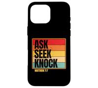 Ask Seek Knock Matthew 7:7 Christian Men Women Faith Design Case for iPhone 16 Pro Max