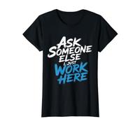 Ask Someone Else I Just Work Here Employee Sarcasm - Value Graphic T-Shirt, Women, Black, M