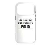 Ask Someone Who Remembers Polio Public Health Advocate Case for iPhone 17 Pro