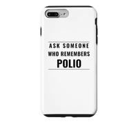 Ask Someone Who Remembers Polio Public Health Advocate Case for iPhone 7 Plus/8 Plus