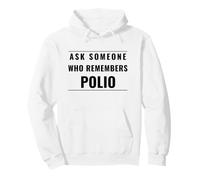 Ask Someone Who Remembers Polio Public Health Advocate Pullover Hoodie