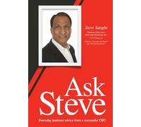 Ask Steve: Everyday business advice from a successful CEO