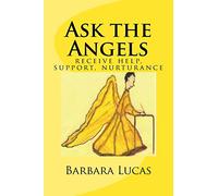 Ask the Angels: receive help, support, nurturance