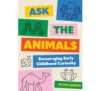 Ask the Animals: Encouraging Early Childhood Curiosity