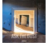 Ask the Dust