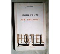 [(Ask the Dust)] [ By (author) John Fante, Introduction by Charles Bukowski ] [May, 2012]