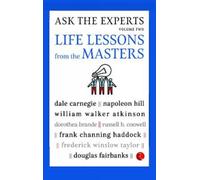 ASK THE EXPERTS : Life Lessons from the Masters Volume 2