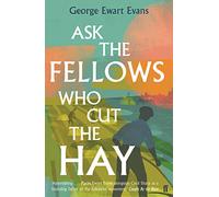 Ask the Fellows Who Cut the Hay